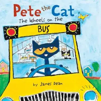 Pete the Cat: The Wheels on the Bus, Hardcover/James Dean