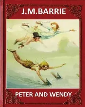 Peter and Wendy (1911), by J. M. Barrie (novel), Paperback/James Matthew Barrie