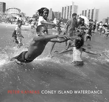 Peter Kayafas: Coney Island Waterdance, Hardcover/Peter Kayafas