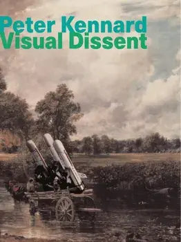 Peter Kennard. Visual Dissent, Paperback/Peter Kennard