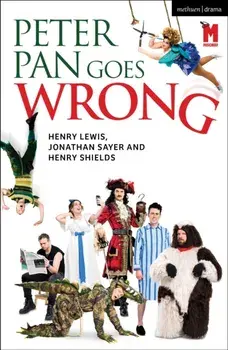Peter Pan Goes Wrong. 2023 West End Edition, Paperback/Mr Henry Shields