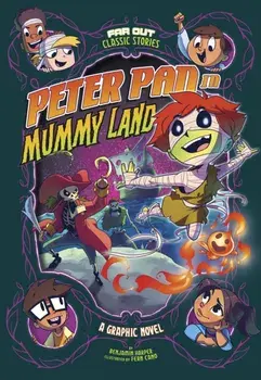 Peter Pan in Mummy Land. A Graphic Novel, Paperback/Benjamin Harper