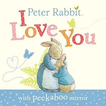 Peter Rabbit: I Love You/Beatrix Potter