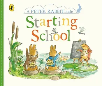 Peter Rabbit Tales: Starting School, Board book/Beatrix Potter
