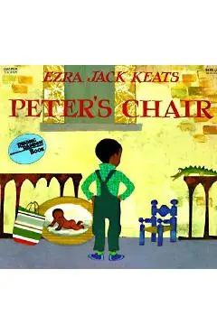 Peter's Chair - Ezra Jack Keats