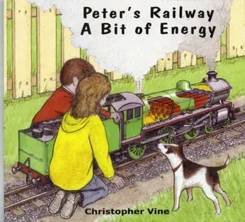 Peter's Railway a Bit of Energy, Paperback/Christopher G. C. Vine