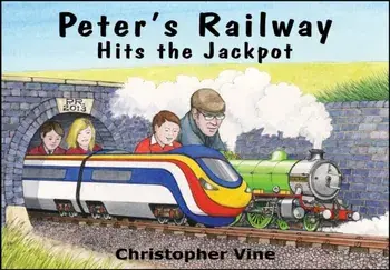 Peter's Railway Hits the Jackpot, Hardback/Christopher G. C. Vine