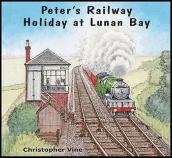 Peter's Railway Holiday at Lunan Bay, Paperback/Christopher G. C. Vine
