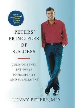 Peters' Principles of Success: Common Sense Pathways to Prosperity and Fulfillment, Hardcover/Lenny Peters