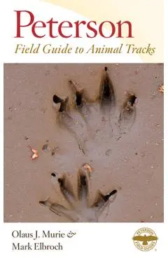 Peterson Field Guide to Animal Tracks: Third Edition - Olaus J. Murie