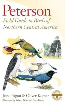 Peterson Field Guide to Birds of Northern Central America, Paperback/Jesse Fagan