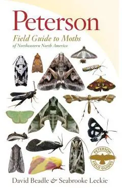 Peterson Field Guide to Moths of Northeastern North America - David Beadle