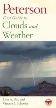 Peterson First Guide to Clouds and Weather, Paperback/Vincent J. Schaefer