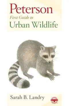 Peterson First Guide to Urban Wildlife - Roger Tory Peterson