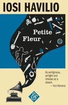 Petite Fleur, Paperback/Iosi Havilio