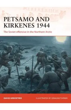 Petsamo and Kirkenes 1944 - David Greentree