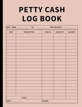 Petty Cash Log Book: Bookkeeping Ledger Book for Daily, Monthly, and Yearly Tracking of Cash In, Cash Out, Transactions, and Finances for S, Paperback/Anastasia Finca