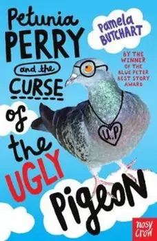 Petunia Perry and the Curse of the Ugly Pigeon, Paperback/Pamela Butchart
