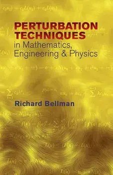 Peturbation Techniques in Mathematics, Engineering & Physics, Paperback/Richard Bellman