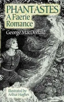 Phantastes: A Faerie Romance, Paperback/George MacDonald