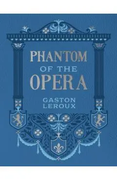 Phantom of the Opera - Gaston Leroux