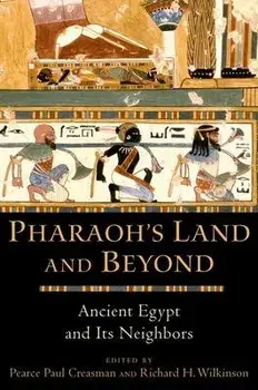 Pharaoh's Land and Beyond. Ancient Egypt and Its Neighbors, Paperback/***