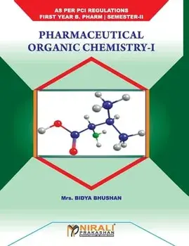 Pharmaceutical Organic Chemistry - I, Paperback/Bidya Mrs Bhushan