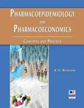 Pharmacoepidemiology and Pharmacoeconomics: Concepts and Practice, Hardcover/K. G. Revikumar