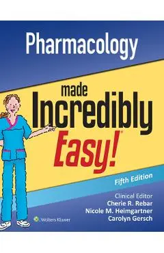 Pharmacology Made Incredibly Easy - Lippincott Williams &. Wilkins