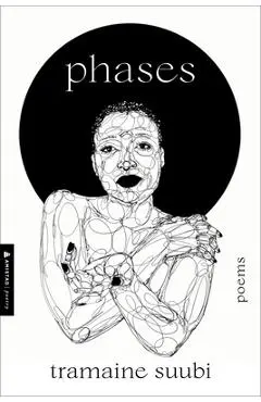 Phases: Poems - Tramaine Suubi