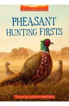 Pheasant Hunting Firsts - Art Coulson