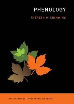 Phenology, Paperback/Theresa M. Crimmins