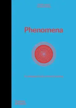 Phenomena. An Infographic Guide to Almost Everything, Hardback/The Shelf Company