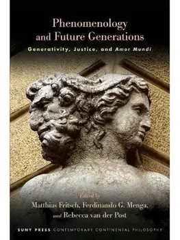 Phenomenology and Future Generations. Generativity, Justice, and Amor Mundi, Paperback/***
