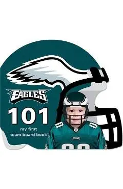 Philadelphia Eagles 101 - Brad M. Epstein