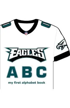 Philadelphia Eagles ABC: My First Alphabet Book - Brad M. Epstein