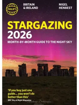 Philip's 2026 Stargazing Month-by-Month Guide to the Night Sky Britain & Ireland. Month-by-Month Guide to the Night Sky Britain & Ireland, Paperback/Nigel Henbest