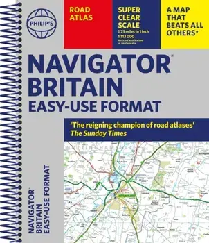 Philip's Navigator Britain Easy-use format. 'The reigning champion of Road Atlases', Spiral Bound/Philip's Maps