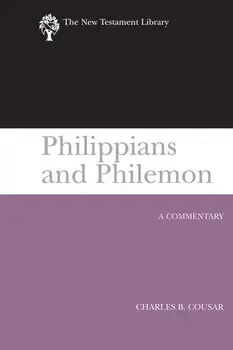 Philippians and Philemon (2009): A Commentary, Paperback/Charles B. Cousar