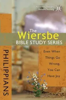 Philippians: Even When Things Go Wrong, You Can Have Joy, Paperback/Warren W. Wiersbe