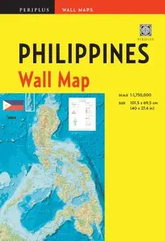 Philippines Wall Map Second Edition: Scale: 1:1,750,000; Unfolds to 40 X 27.5 Inches (101.5 X 70 CM)/Periplus Editors