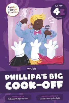 Phillipa's Big Cook-off. Wh /Ph, Paperback/Rebecca Phillips-bartlett