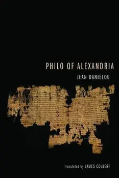 Philo of Alexandria/Jean Danielou