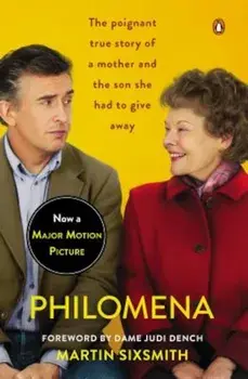 Philomena: A Mother, Her Son, and a Fifty-Year Search (Movie Tie-In), Paperback/Martin Sixsmith