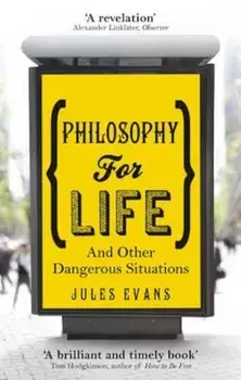 Philosophy for Life, Paperback/Jules Evans