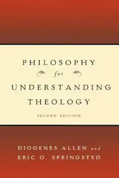 Philosophy for Understanding Theology, Paperback/Diogenes Allen