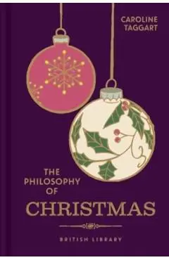 Philosophy of Christmas - Caroline Taggart