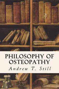 Philosophy of Osteopathy, Paperback/Andrew T. Still
