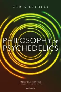 Philosophy of Psychedelics, Hardback/***