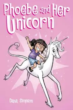 Phoebe and Her Unicorn (Phoebe and Her Unicorn Series Book 1), Paperback/Dana Simpson